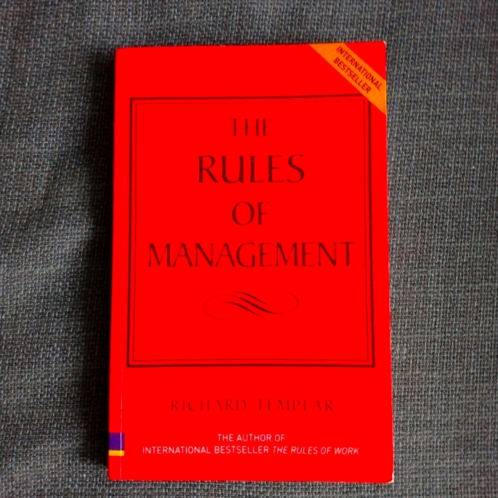 The Rules of Management a definitive guide to managerial success Richard Templar